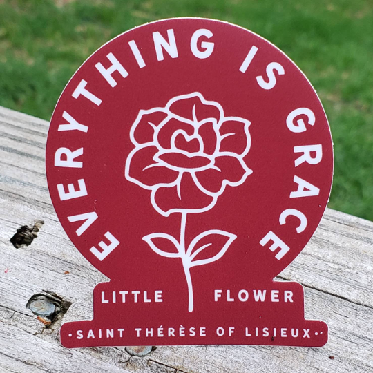 Everything is Grace Saint Thérèse of Lisieux Little Flower Sticker