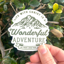 Load image into Gallery viewer, Life with Christ is a Wonderful Adventure Sticker - John Paul II | Catholic Stickers
