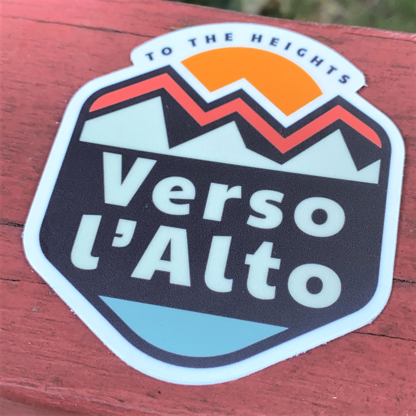 To the Heights Verso l'Alto die cut sticker 2.5 x 3