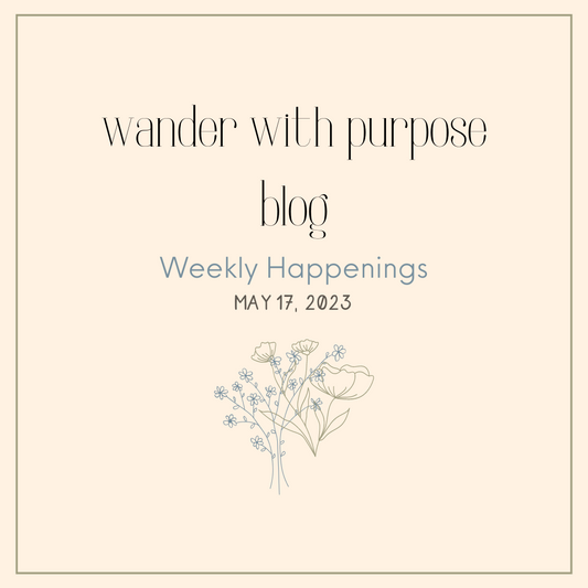 Weekly Happenings - May 17, 2023