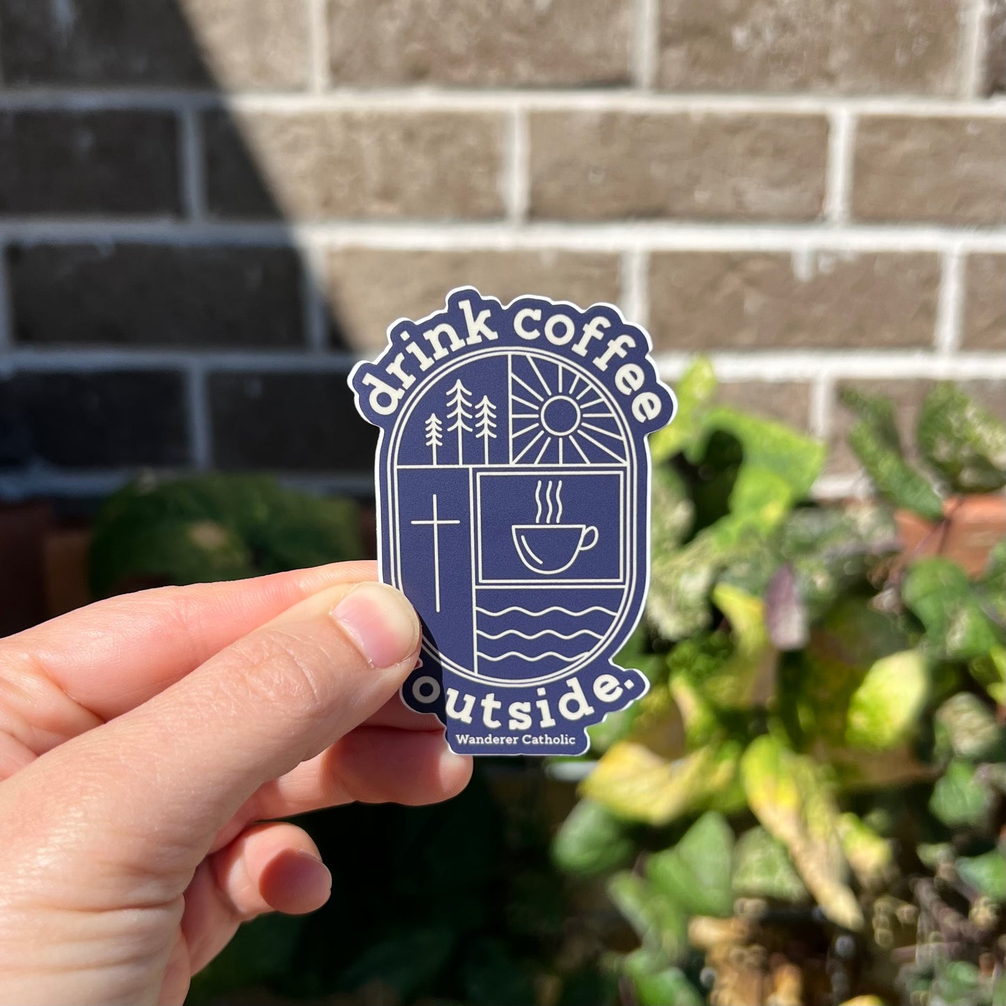 Drink Coffee Outside | Catholic Stickers