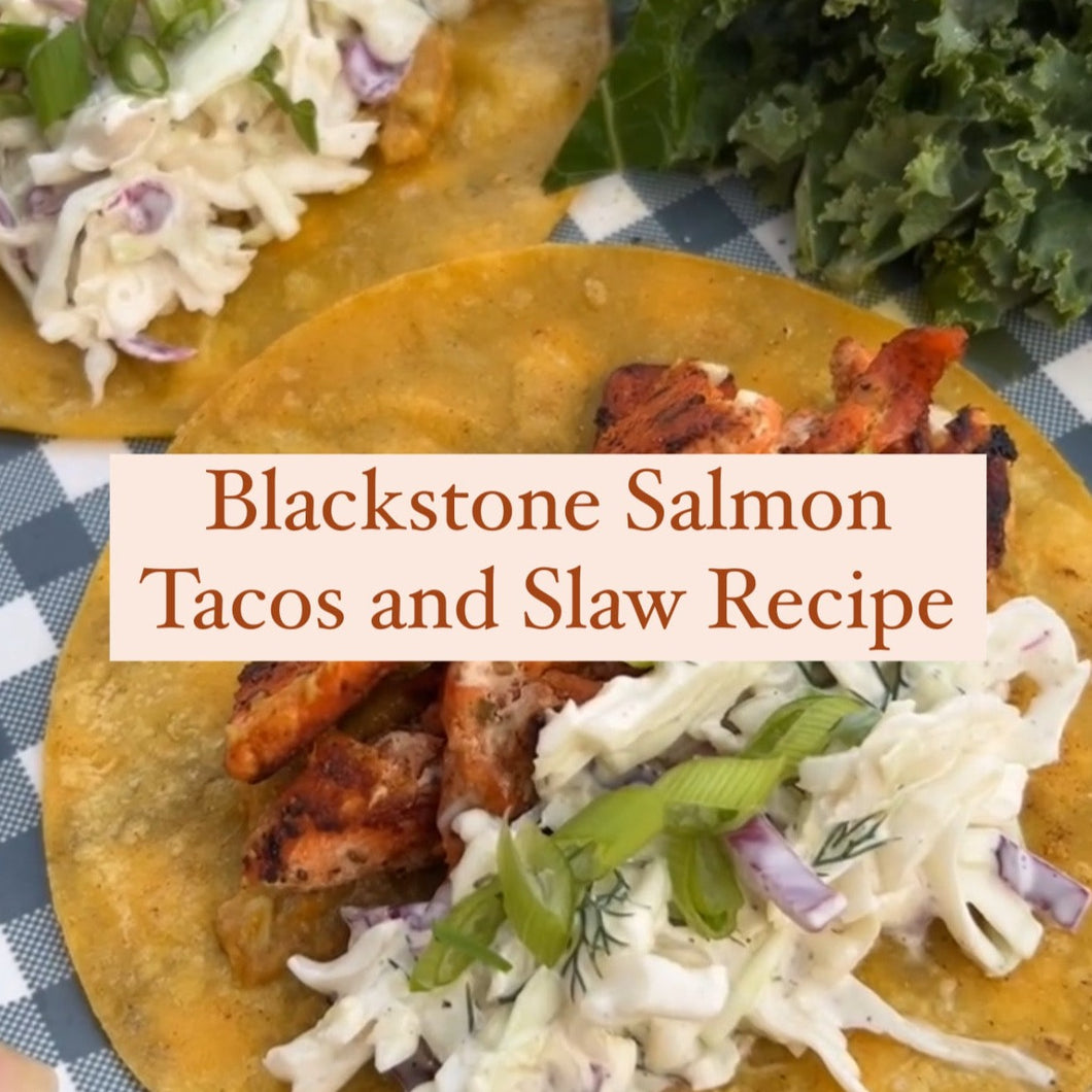 Blackstone Salmon Tacos and Slaw Recipe