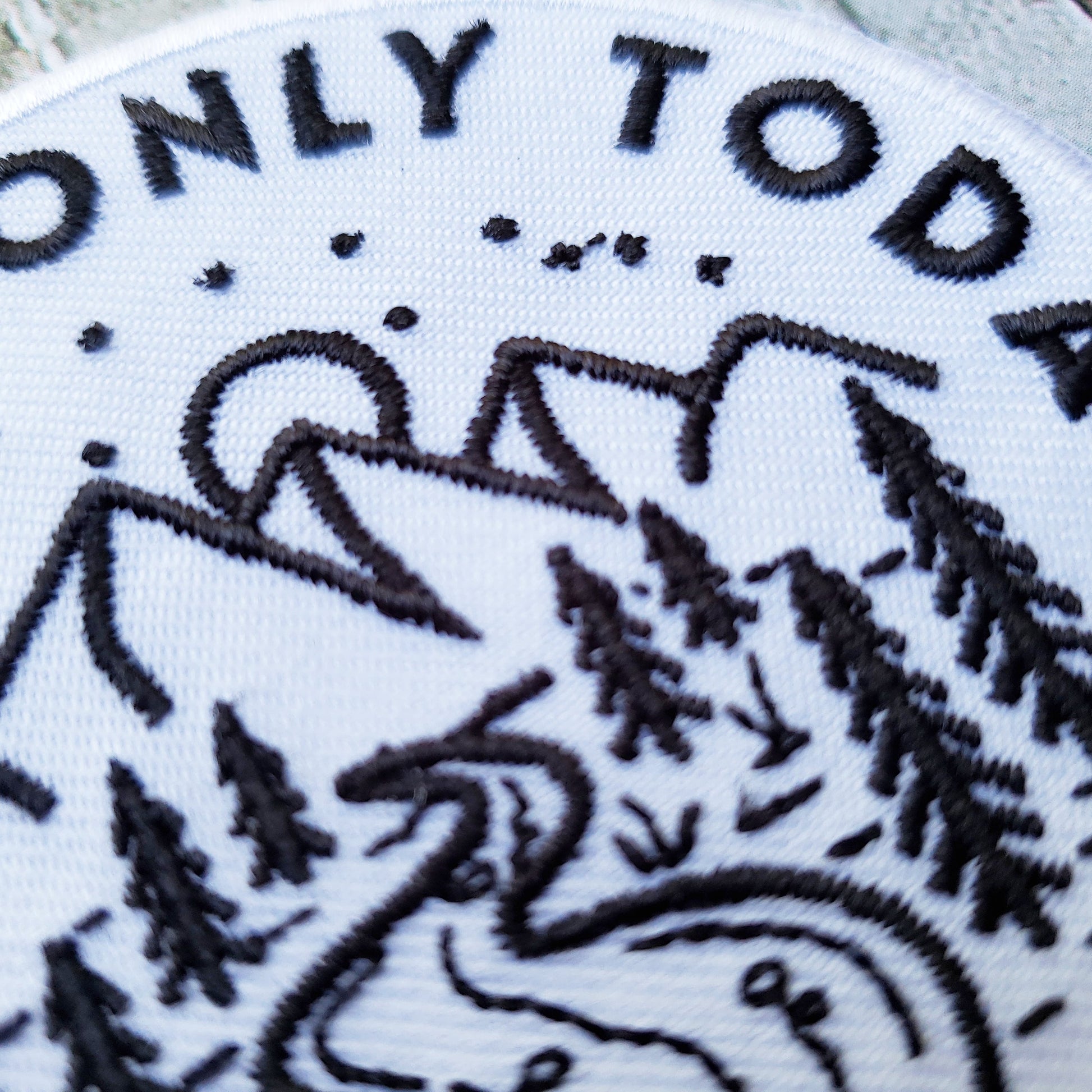 We Have Only Today Let Us Begin St. Teresa Iron On Patch close up merrow edge two