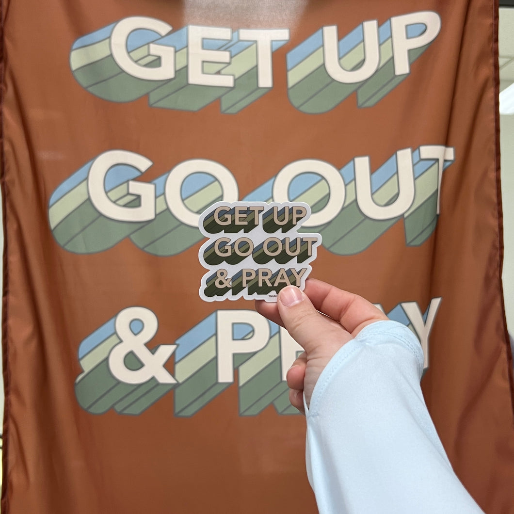 Get Up Go Out & Pray | Catholic Stickers