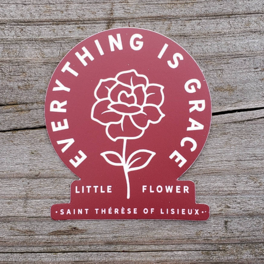 Everything is Grace Saint Thérèse of Lisieux Little Flower Sticker