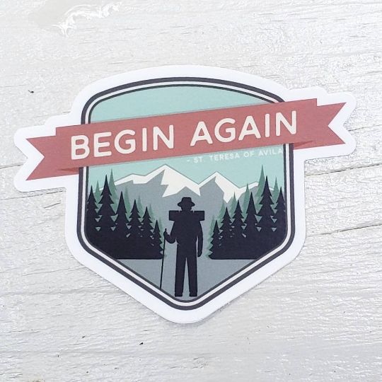 Begin Again Wanderer Catholic Stickers St Teresa of Avila