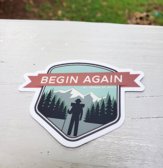 Begin Again Wanderer Catholic Stickers St Teresa of Avila