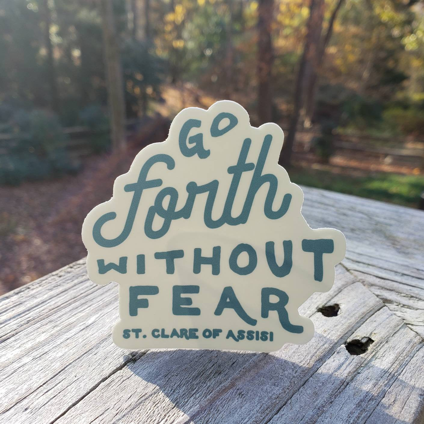 Go Forth Without Fear St Clare of Assisi Sticker | Catholic Stickers