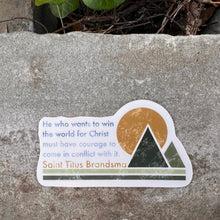 Load image into Gallery viewer, Win the World for Christ - Saint Titus Brandsma Sticker

