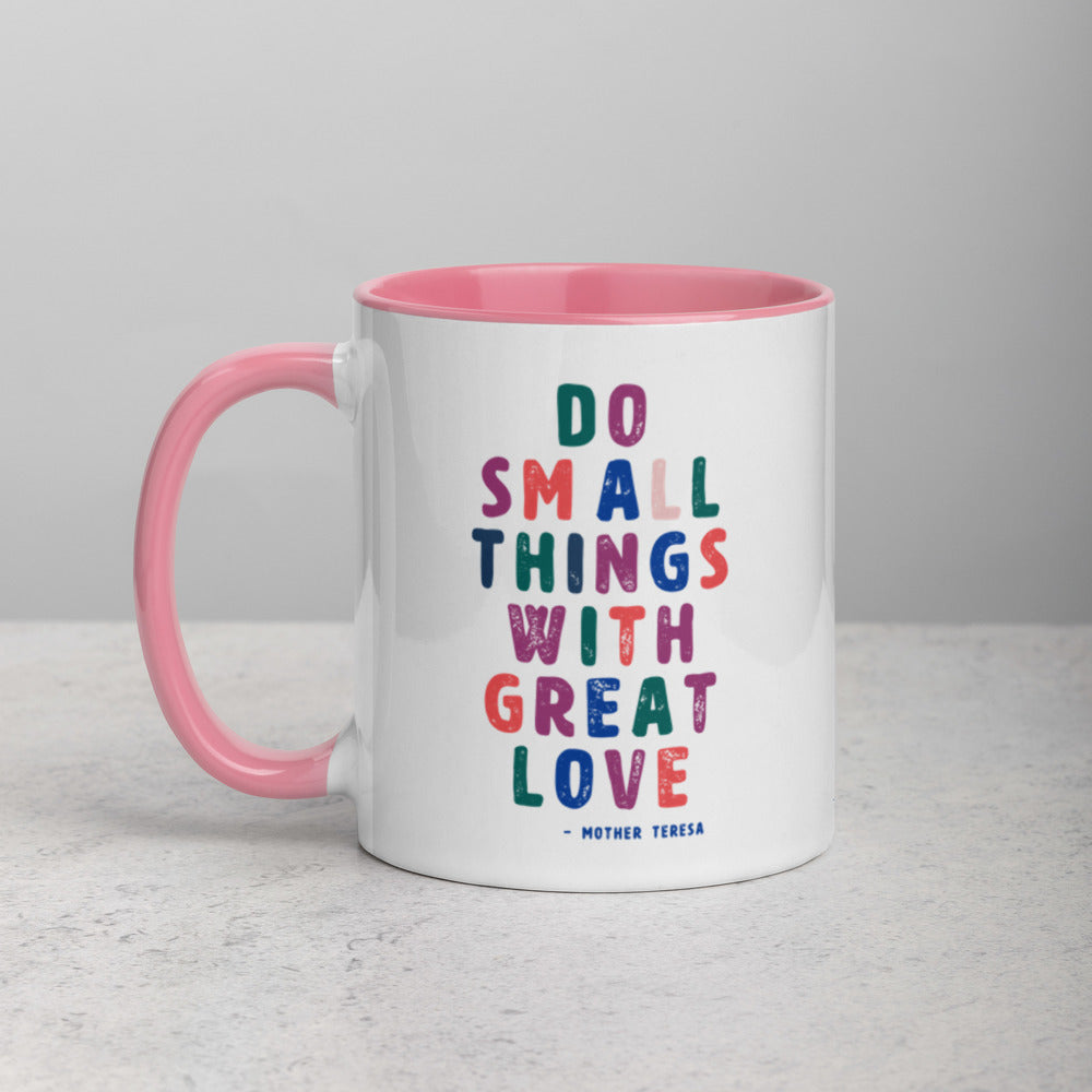 Do Small Things with Great Love Pink Mug | 11 oz